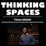 Thinking Spaces 2020-21: Taiwo Afolabi