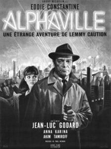 Poster for Alphaville. A black and white painting depicting a man in a fedora and trenchcoat holding a pistol, with a woman standing behind him with her eyes shifted to her left. Behind the two of them is a futuristic cityscape. Black and white text provides the subtitle and credits, with the main title rendered in white stylized letters that evoke a neon sign.