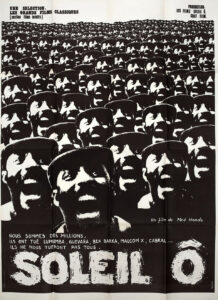 The poster for Soleil Ô. Black and white with a photocopied cutout of a man's head shouting and wearing a hat, layered over each other to form a crowd of identical shouting men stretching back to the blank white horizon. Black and white text contains film taglines, accolades, credits and title in sketchy, hand-written font.