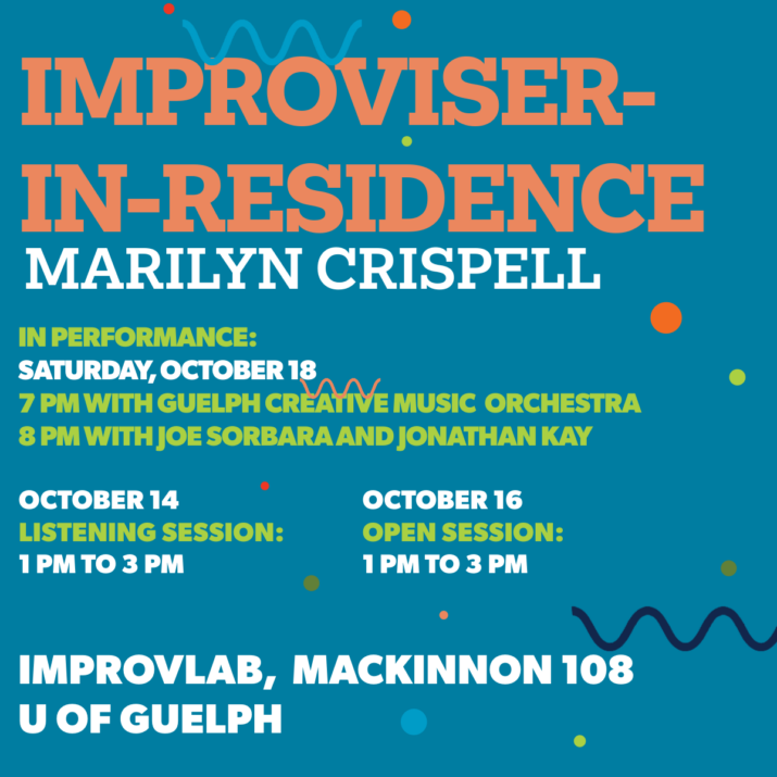 Poster for Improviser-in-Residence events featuring Marilyn Crispell. Orange, white, and green text on a blue background replicates information contained in the event listing. Colourful dots and squiggly lines are present as decoration.