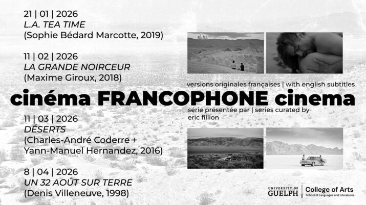 Poster for the second iteration of Dr. Eric Fillion's cinema Francophone cinema series, featuring a black and white image of a desert landscape with inset black-and-white stills from the four different films. Text is replicated in the event listing.